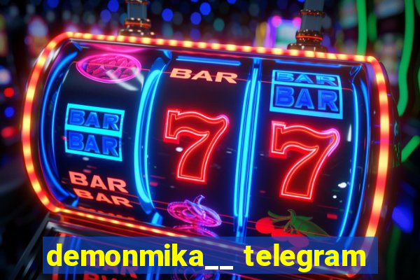 demonmika__ telegram